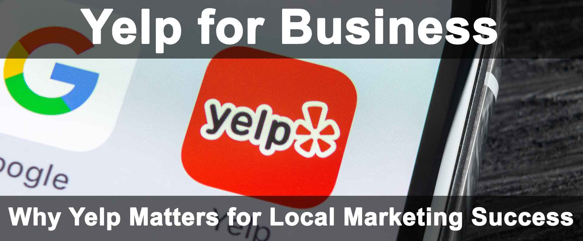 Why Yelp Matters for Local Marketing Success